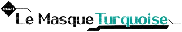 Le Masque Turquoise