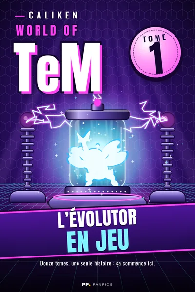 Couverture de « World of TeM : Tome 1 : L’évolutor en jeu »