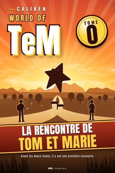 Couverture de « World of TeM : Tome 0 : La rencontre de Tom et Marie »